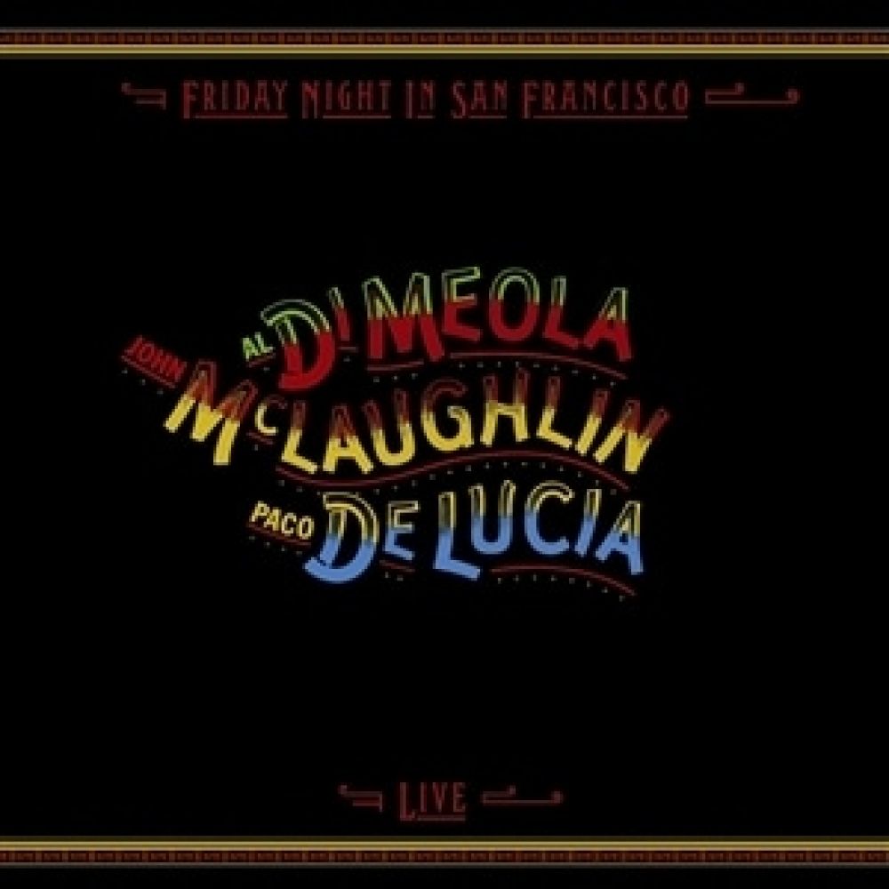 Al Di Meola, John McLaughlin, Paco de Lucia - Friday Night in San Francisco